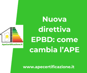 Nuova direttiva EPBD come cambia l’APE